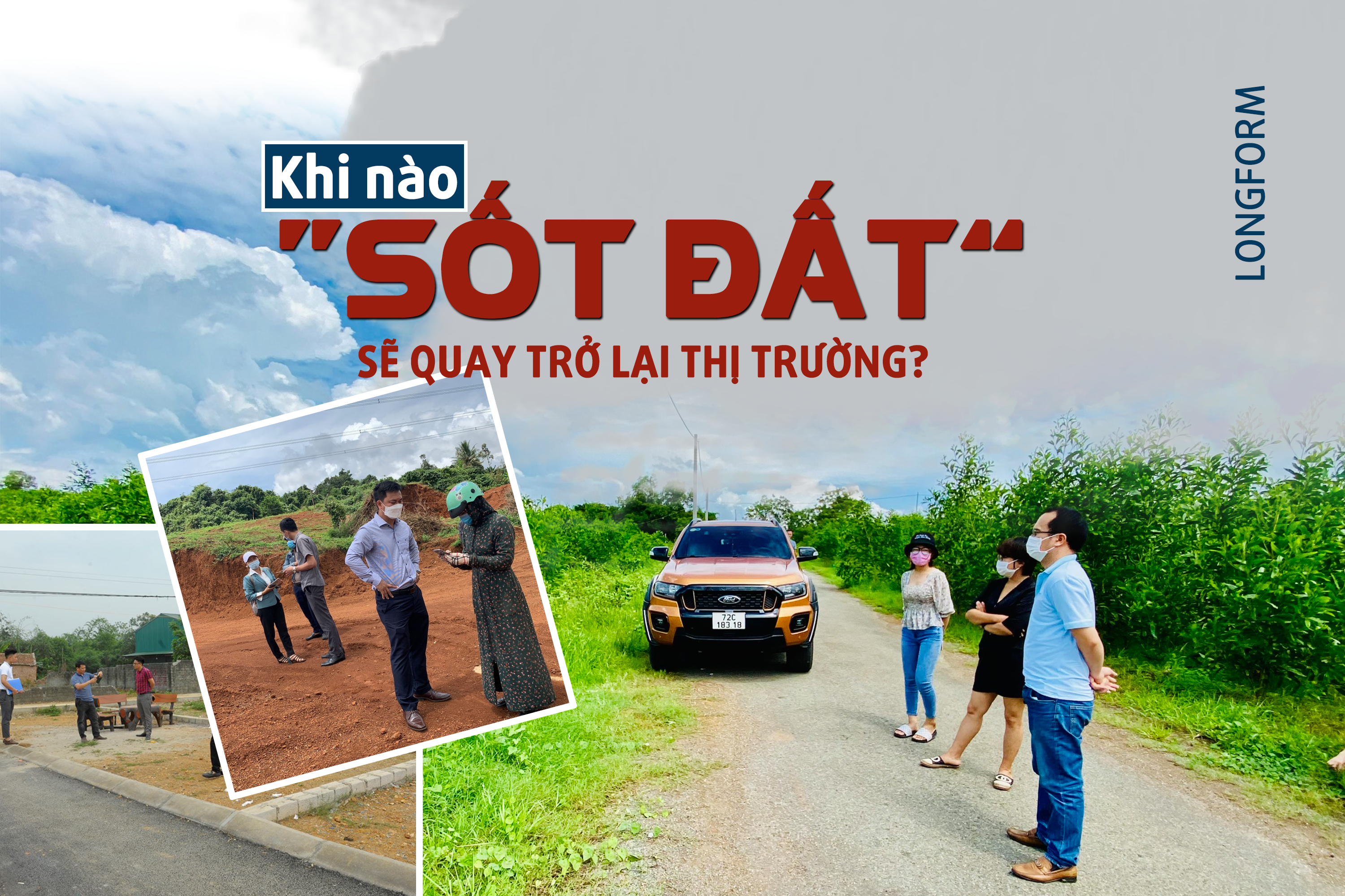 [Longform] Khi nào “sốt đất” sẽ quay trở lại thị trường? - Ảnh 1