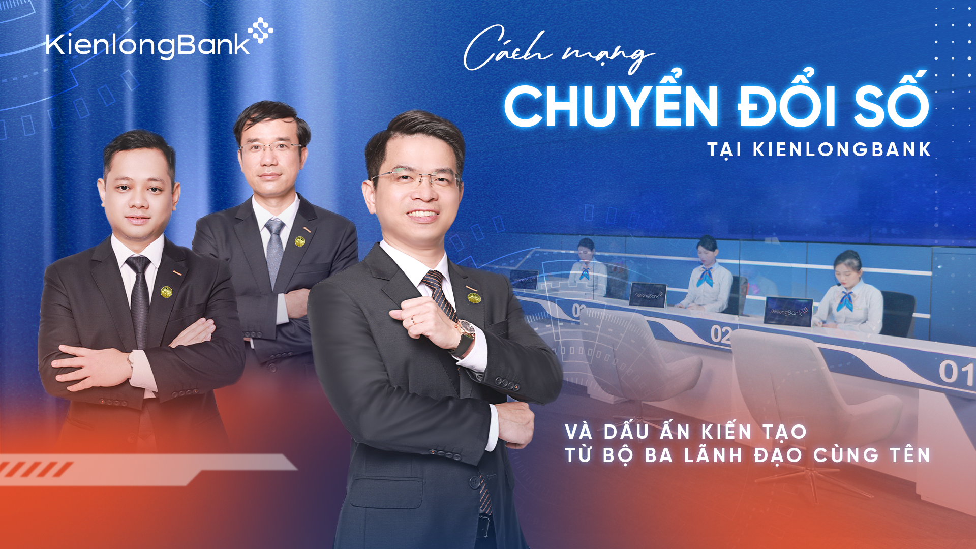 [Longform] Cách mạng chuyển đổi số tại KienlongBank và dấu ấn kiến tạo từ bộ ba lãnh đạo cùng tên - Ảnh 1