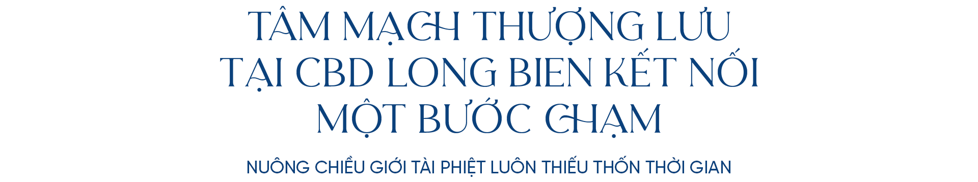 [Emagazine] Noble Crystal Long Biên và đặc quyền riền tư tuyệt đối tại những “biệt phủ trên không” độc bản - Ảnh 3