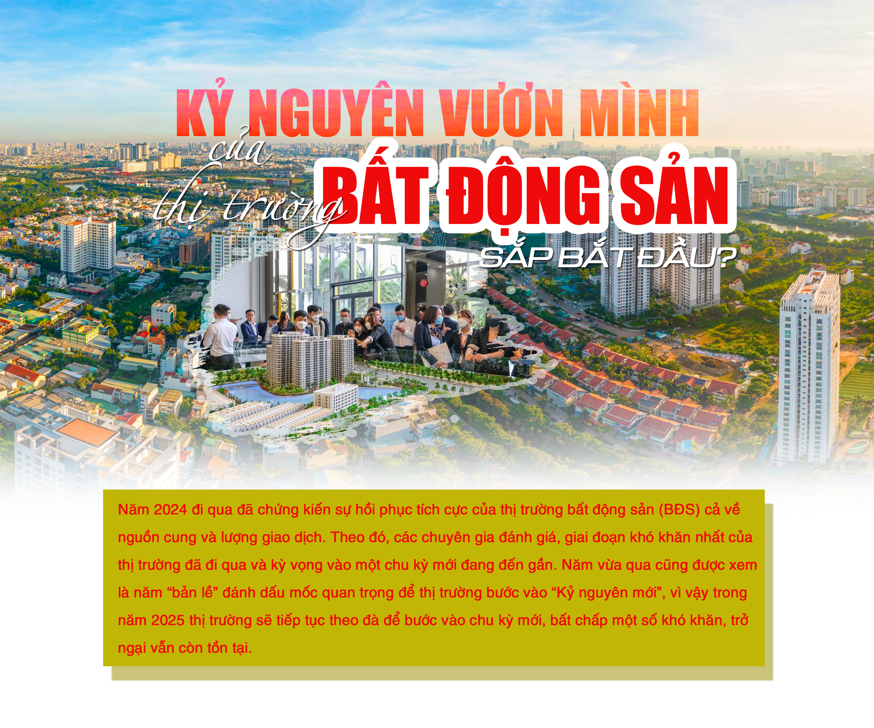 [Longform] Kỷ nguyên vươn mình của thị trường bất động sản sắp bắt đầu? - Ảnh 1