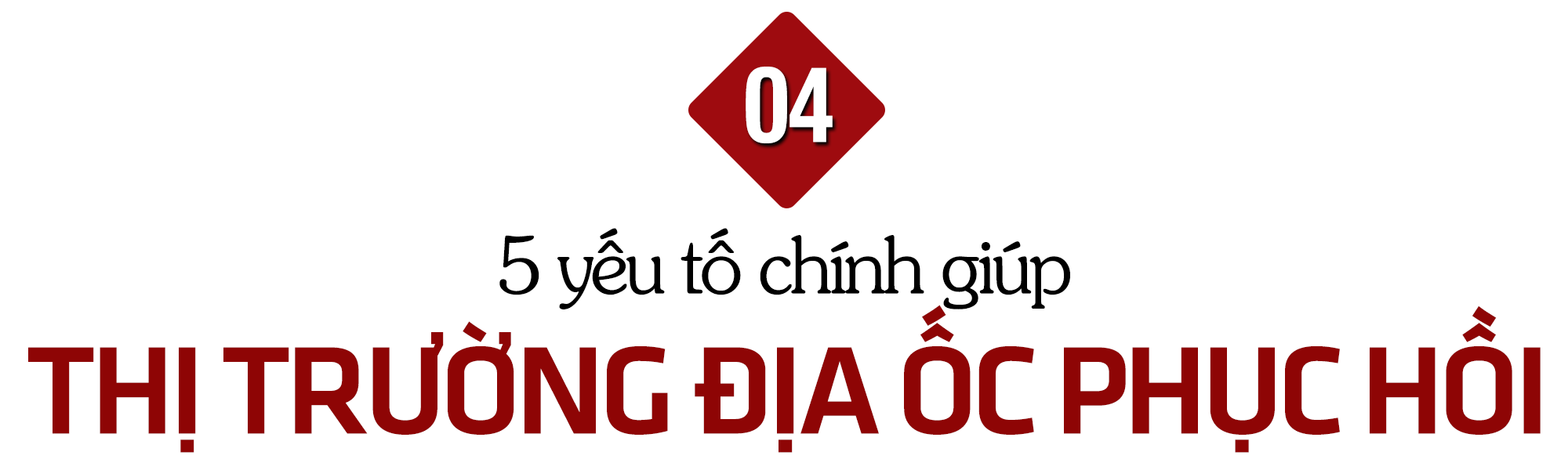 [Longform] Kỷ nguyên vươn mình của thị trường bất động sản sắp bắt đầu? - Ảnh 8