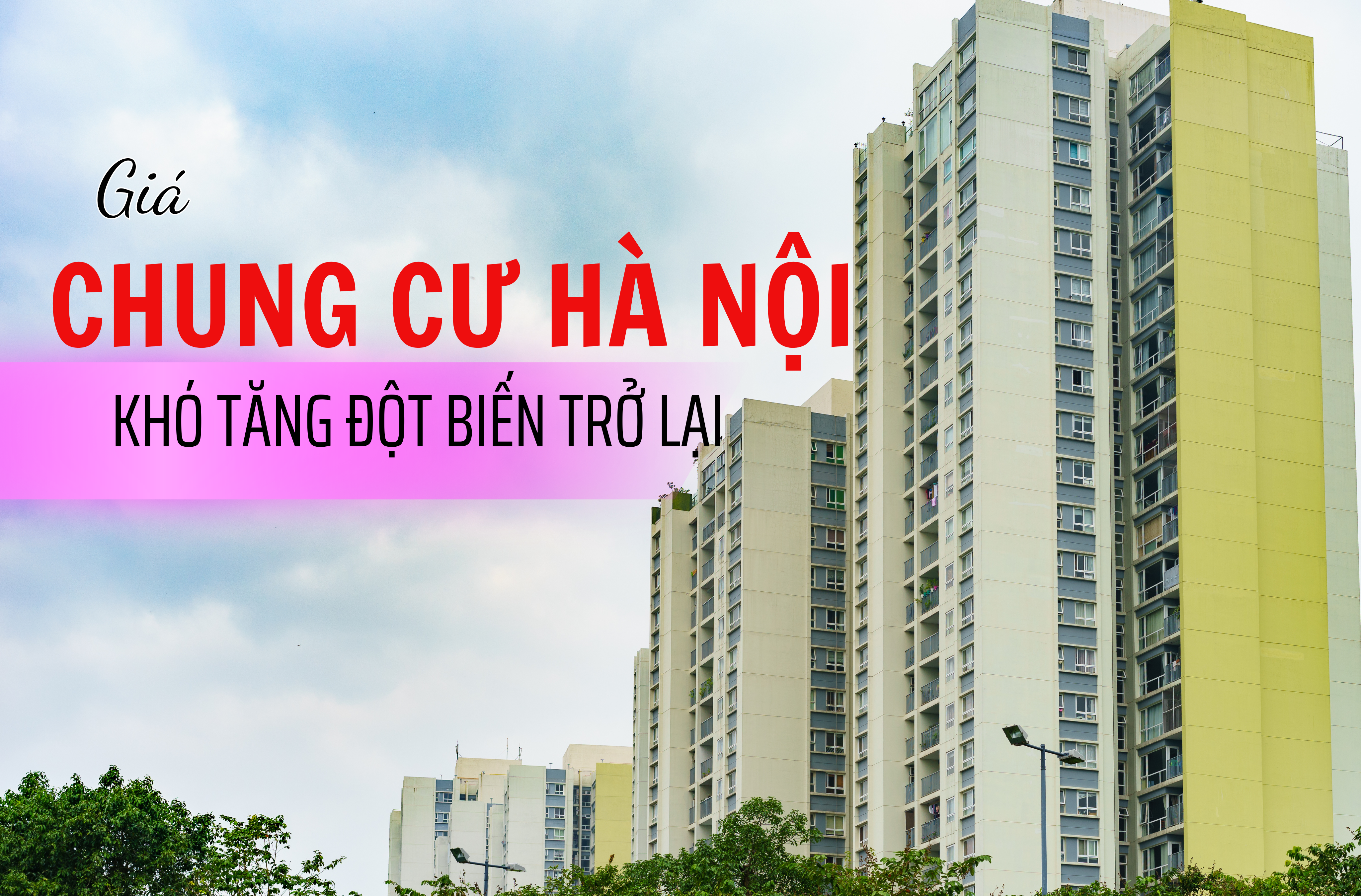 Giá chung cư Hà Nội khó tăng đột biến trở lại - Ảnh 1 Giá chung cư Hà Nội khó tăng đột biến trở lại - Ảnh 1