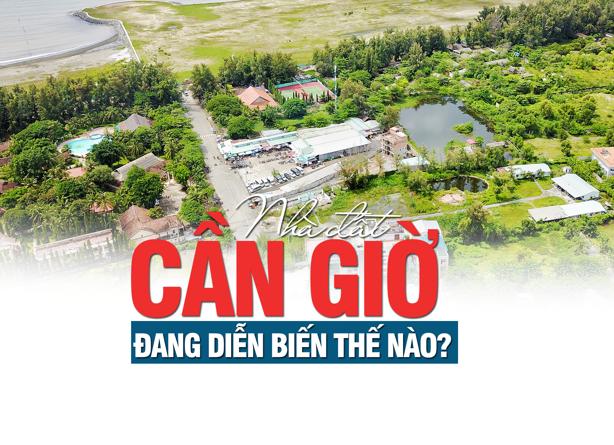 Giá đất Cần Giờ đang diễn biến thế nào? - Ảnh 1 Giá đất Cần Giờ đang diễn biến thế nào? - Ảnh 1