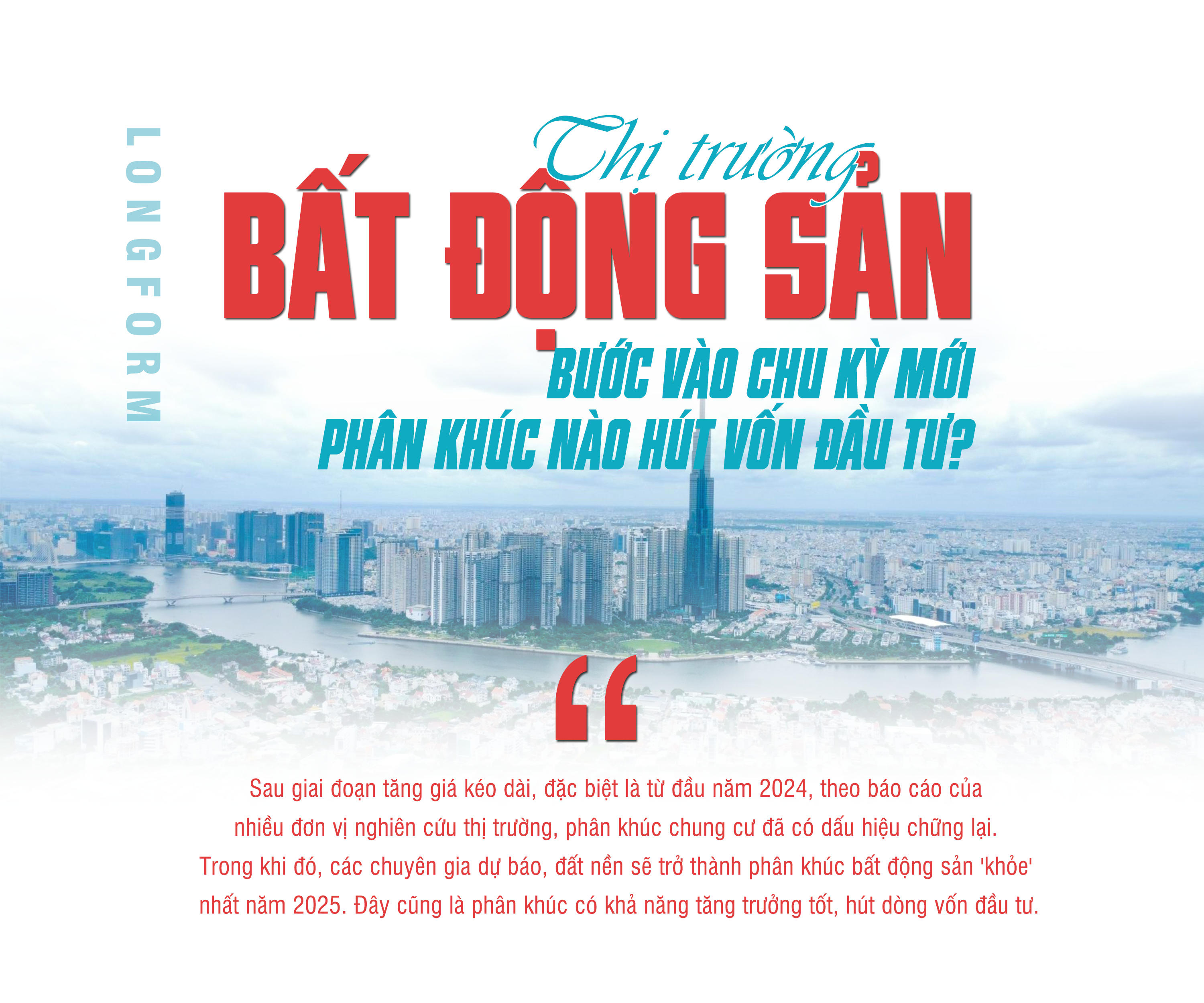 [Longform] Thị trường bất động sản bước vào chu kỳ mới, phân khúc nào “hút” vốn đầu tư? - Ảnh 1