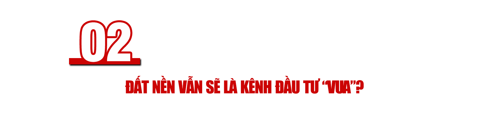 [Longform] Thị trường bất động sản bước vào chu kỳ mới, phân khúc nào “hút” vốn đầu tư? - Ảnh 4