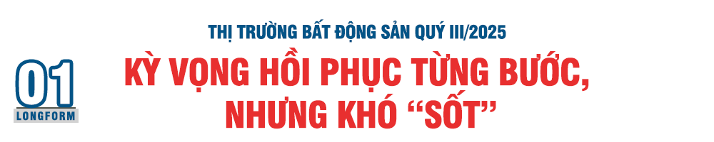 [Longform] “Bắt mạch” thị trường bất động sản quý III/2025: Khởi sắc hay vẫn tiếp tục “ngủ đông”? - Ảnh 10