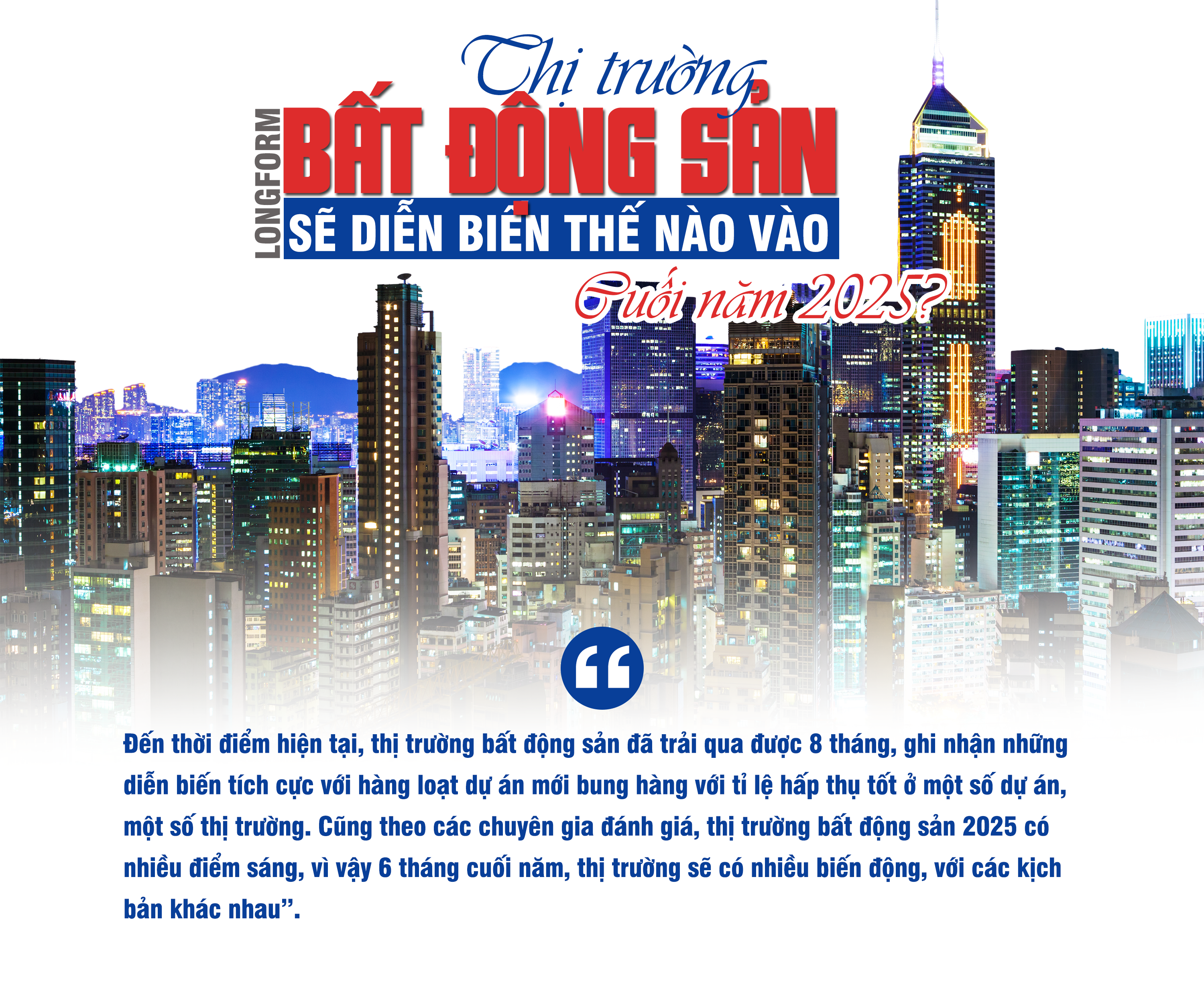 [Longform] Thị trường bất động sản sẽ diễn biến thế nào vào cuối năm 2025? - Ảnh 1