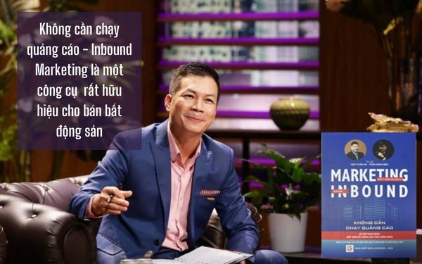Theo Shark Hưng cuốn sách “Inbound Marketing bất động sản không cần chạy quảng cáo” giúp giải quyết nỗi đau của nhân viên sale, nhà đầu tư bất động sản. Theo Shark Hưng cuốn sách “Inbound Marketing bất động sản không cần chạy quảng cáo” giúp giải quyết "nỗi đau" của nhân viên sale, nhà đầu tư bất động sản.