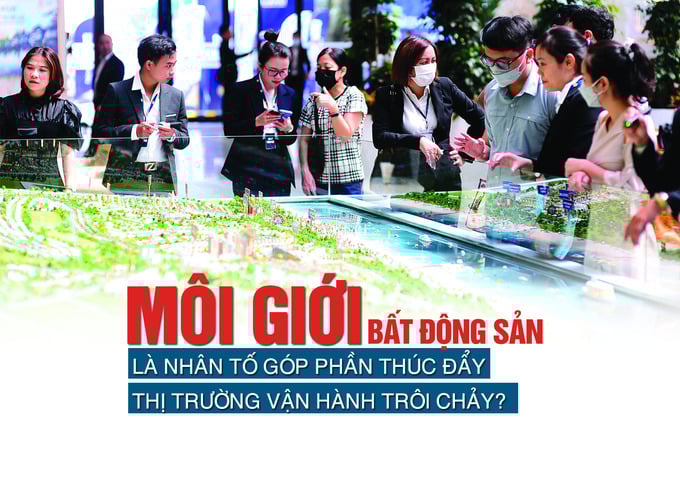 Môi giới bất động sản là nhân tố góp phần thúc đẩy thị trường vận hành trôi chảy? - Ảnh 1 Môi giới bất động sản là nhân tố góp phần thúc đẩy thị trường vận hành trôi chảy? - Ảnh 1