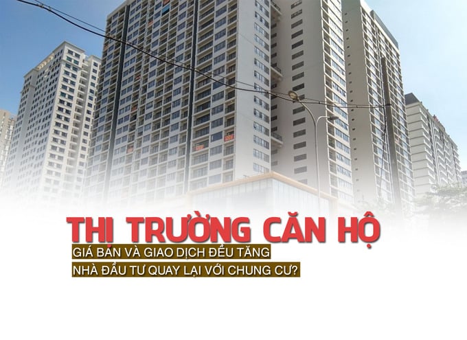 Thị trường căn hộ: giá bán và giao dịch đều tăng, nhà đầu tư quay lại với chung cư? - Ảnh 1 Thị trường căn hộ: giá bán và giao dịch đều tăng, nhà đầu tư quay lại với chung cư? - Ảnh 1