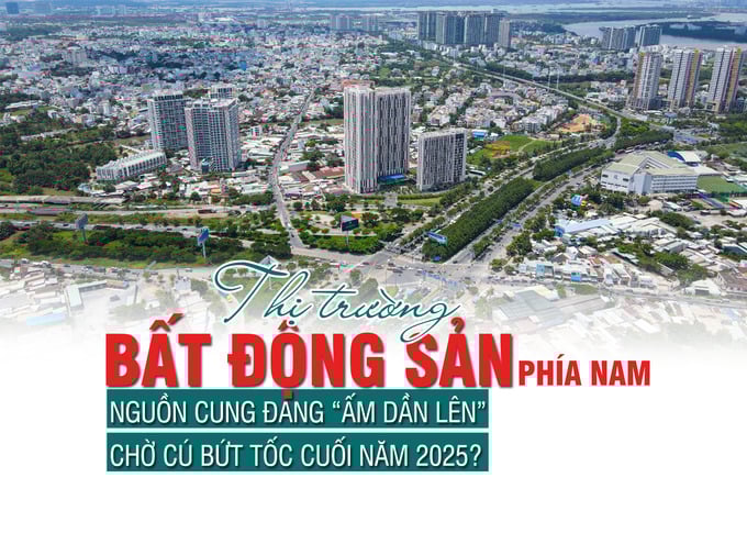 Thị trường bất động sản phía Nam: Nguồn cung đang ấm dần lên, chờ cú bứt tốc cuối năm 2025? - Ảnh 1 Thị trường bất động sản phía Nam: Nguồn cung đang ấm dần lên, chờ cú bứt tốc cuối năm 2025? - Ảnh 1