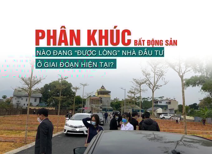 Phân khúc bất động sản nào đang “được lòng” nhà đầu tư ở giai đoạn hiện tại? - Ảnh 1 Phân khúc bất động sản nào đang “được lòng” nhà đầu tư ở giai đoạn hiện tại? - Ảnh 1