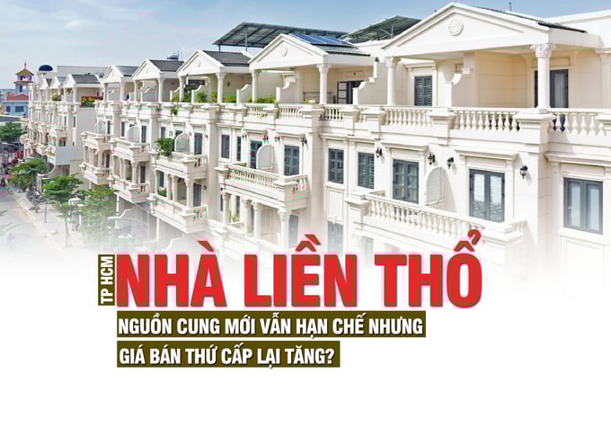 Nhà liền thổ tại TP HCM: Nguồn cung mới vẫn hạn chế nhưng giá bán thứ cấp lại tăng - Ảnh 1 Nhà liền thổ tại TP HCM: Nguồn cung mới vẫn hạn chế nhưng giá bán thứ cấp lại tăng - Ảnh 1