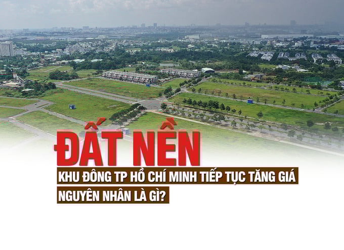 Đất nền khu Đông TP Hồ Chí Minh tiếp tục tăng giá - Ảnh 1 Đất nền khu Đông TP Hồ Chí Minh tiếp tục tăng giá - Ảnh 1