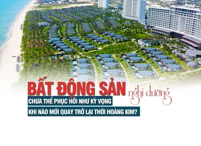 Bất động sản nghỉ dưỡng chưa phục hồi như kỳ vọng - Ảnh 1 Bất động sản nghỉ dưỡng chưa phục hồi như kỳ vọng - Ảnh 1