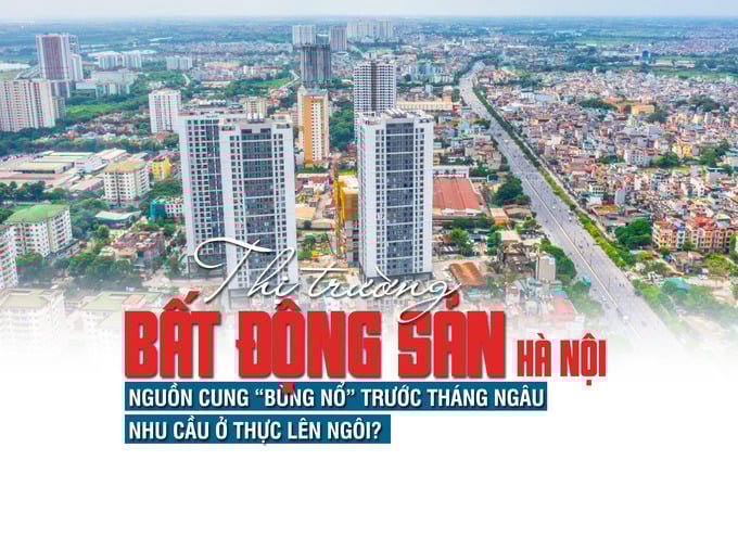 Thị trường bất động sản Hà Nội: Nguồn cung “bùng nổ” trước tháng Ngâu, nhu cầu ở thực lên ngôi - Ảnh 1 Thị trường bất động sản Hà Nội: Nguồn cung “bùng nổ” trước tháng Ngâu, nhu cầu ở thực lên ngôi - Ảnh 1