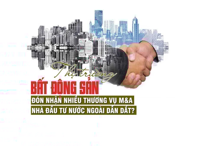 Thị trường bất động sản đón nhận nhiều thương vụ M&A - Ảnh 1 Thị trường bất động sản đón nhận nhiều thương vụ M&A - Ảnh 1