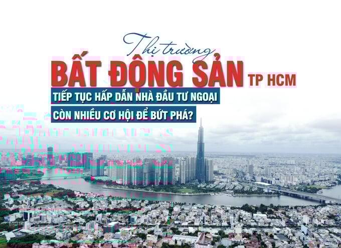 Thị trường bất động sản TP Hồ Chí Minh tiếp tục hấp dẫn nhà đầu tư ngoại - Ảnh 1 Thị trường bất động sản TP Hồ Chí Minh tiếp tục hấp dẫn nhà đầu tư ngoại - Ảnh 1