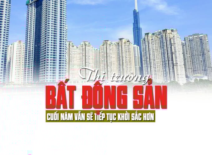 Thị trường bất động sản cuối năm vẫn sẽ tiếp tục khởi sắc hơn - Ảnh 1 Thị trường bất động sản cuối năm vẫn sẽ tiếp tục khởi sắc hơn - Ảnh 1