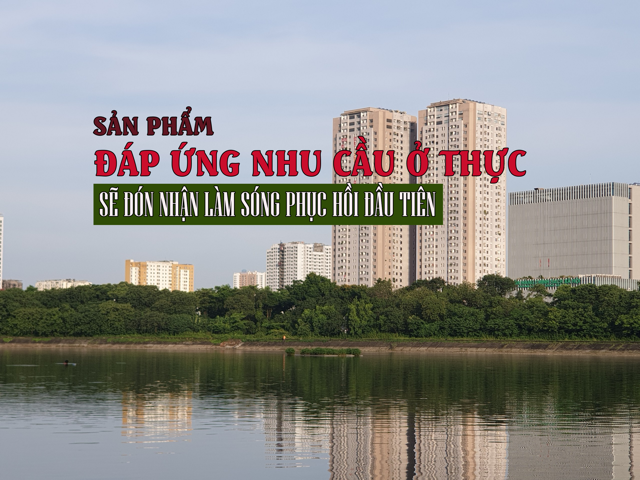 Sản phẩm đáp ứng nhu cầu ở thực sẽ đón nhận làn sóng hồi phục đầu tiên - Ảnh 1