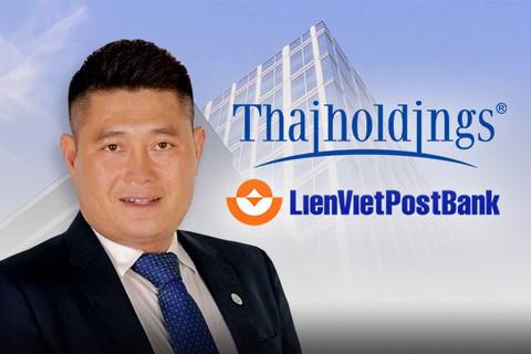 LienVietPostBank chuyển trụ sở về Thaiholdings Tower, “Bầu Thụy” sắp có mặt trong HĐQT ngân hàng này? - Ảnh 1