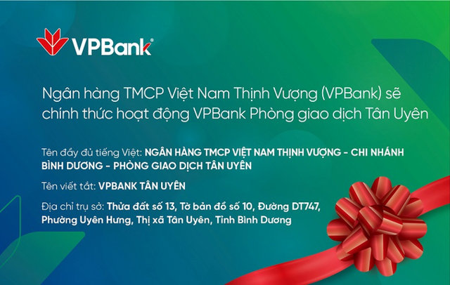 VPBank: Bố cáo khai trương Phòng giao dịch Tân Uyên - Ảnh 1