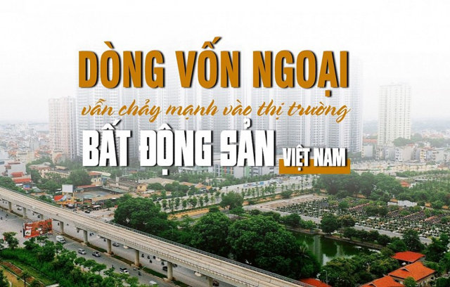 Dòng vốn ngoại vẫn chảy mạnh vào thị trường bất động sản Việt Nam - Ảnh 1