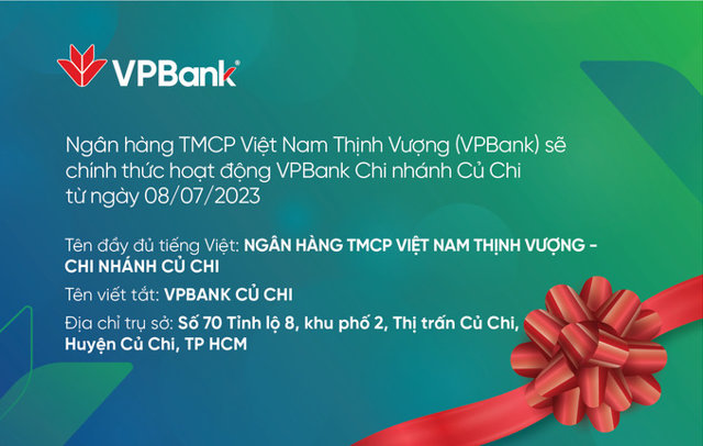 VPBank sẽ chính thức hoạt động VPBank Chi nhánh Củ Chi - Ảnh 1