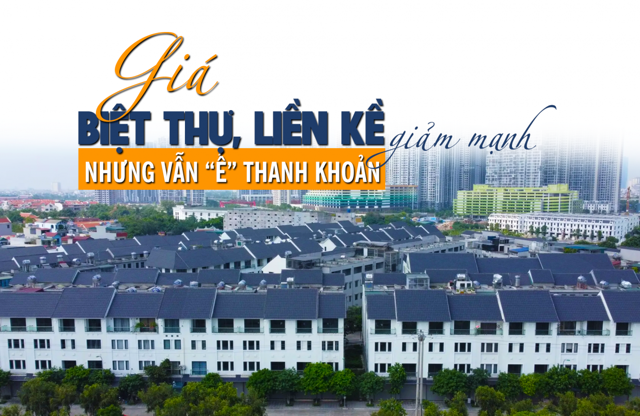 Giá biệt thự, liền kề giảm mạnh nhưng vẫn “ế” thanh khoản - Ảnh 1