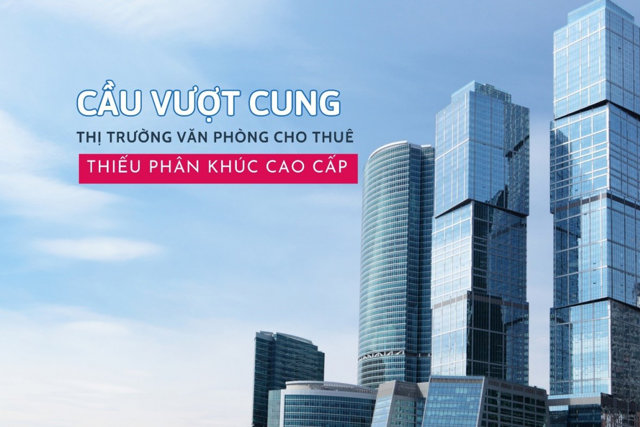 Thị trường thiếu nguồn cung văn phòng chất lượng cao - Ảnh 1