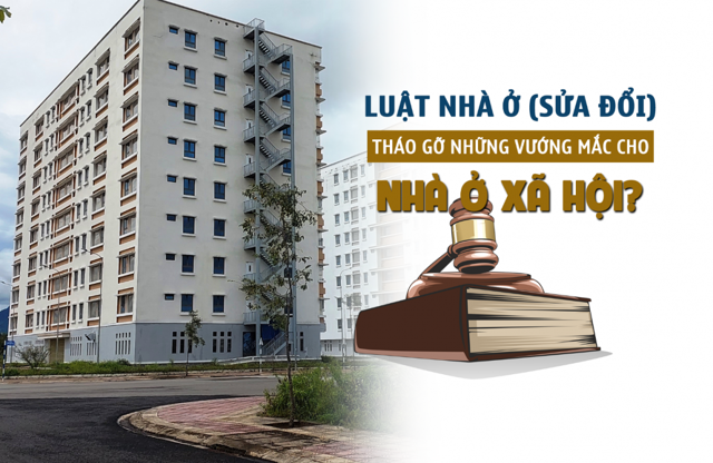 Luật Nhà ở (sửa đổi): Tháo gỡ những vướng mắc cho nhà ở xã hội? - Ảnh 1