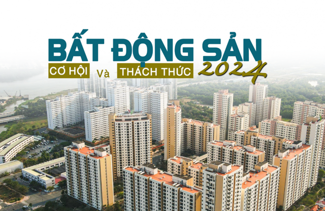 Cơ hội và thách thức của thị trường bất động sản 2024 - Ảnh 1