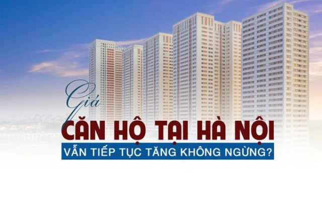 Giá căn hộ tại Hà Nội vẫn tiếp tục tăng không ngừng? - Ảnh 1