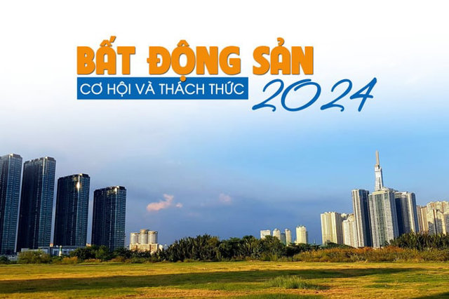 Bất động sản 2024: Cơ hội và thách thức - Ảnh 1