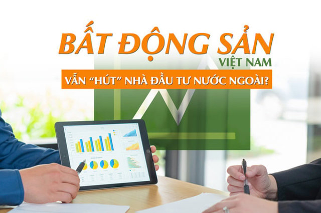 Bất động sản Việt Nam vẫn “hút” nhà đầu tư nước ngoài? - Ảnh 1