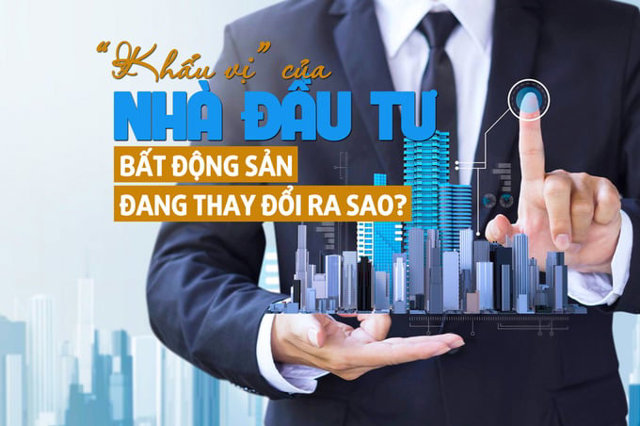 “Khẩu vị” của nhà đầu tư bất động sản đang thay đổi ra sao? - Ảnh 1