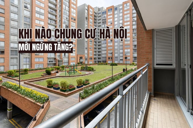 Khi nào giá chung cư ở Hà Nội mới ngừng tăng? - Ảnh 1