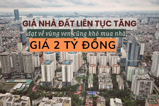 Giá nhà đất liên tục tăng, dạt về vùng ven cũng khó mua nhà 2 tỷ đồng - Ảnh 1