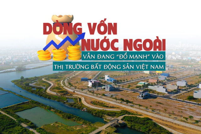 Dòng vốn nước ngoài vẫn đang “đổ mạnh” vào thị trường bất động sản Việt Nam - Ảnh 1