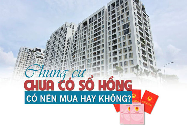 Chung cư chưa có sổ hồng: Có nên mua hay không? - Ảnh 1