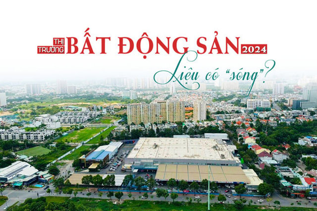 Bất động sản cuối năm 2024: Liệu có “sóng”? - Ảnh 1