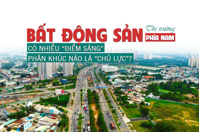 Thị trường bất động sản phía Nam có nhiều “điểm sáng”, phân khúc nào là “chủ lực”? - Ảnh 1