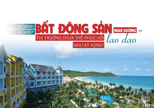 Doanh nghiệp bất động sản nghỉ dưỡng “lao đao”, thị trường chưa thể phục hồi như kỳ vọng? - Ảnh 1