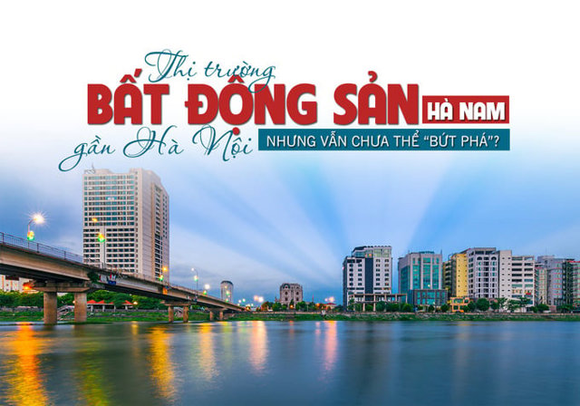 Thị trường bất động sản Hà Nam: Gần Hà Nội nhưng vẫn chưa thể “bứt phá”? - Ảnh 1