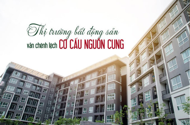 Thị trường vẫn chênh lệch cơ cấu nguồn cung bất động sản - Ảnh 1