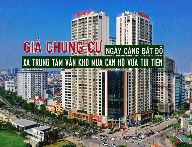 Giá chung cư ngày càng đắt đỏ, xa trung tâm vẫn khó mua căn hộ vừa túi tiền - Ảnh 1