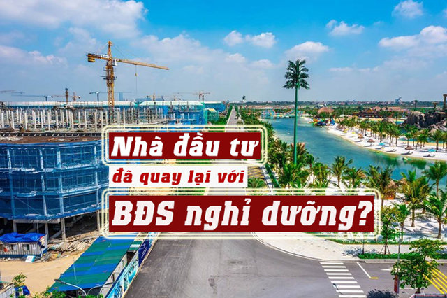 Giới đầu tư đã quay lại với thị trường nghỉ dưỡng? - Ảnh 1