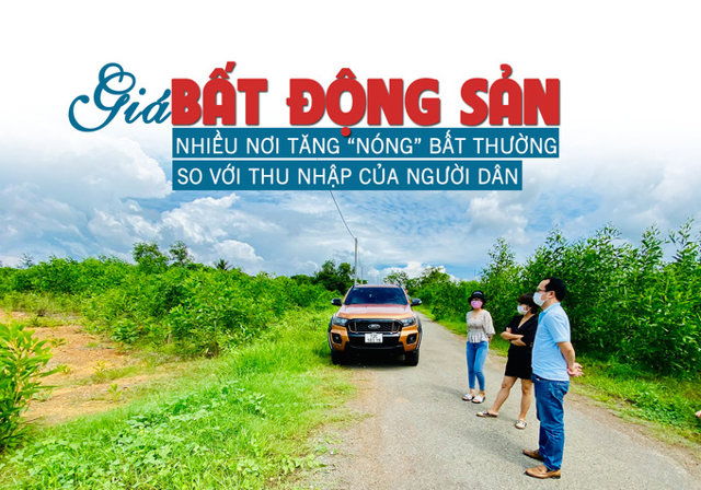 Giá bất động sản nhiều nơi tăng “nóng” bất thường so với nhu cầu của người dân? - Ảnh 1