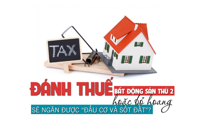 Đánh thuế bất động sản thứ 2 hoặc bỏ hoang sẽ ngăn được “đầu cơ và sốt đất”? - Ảnh 1