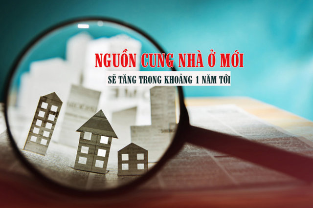 Nguồn cung nhà ở mới sẽ tăng trong khoảng 1 năm tới - Ảnh 1